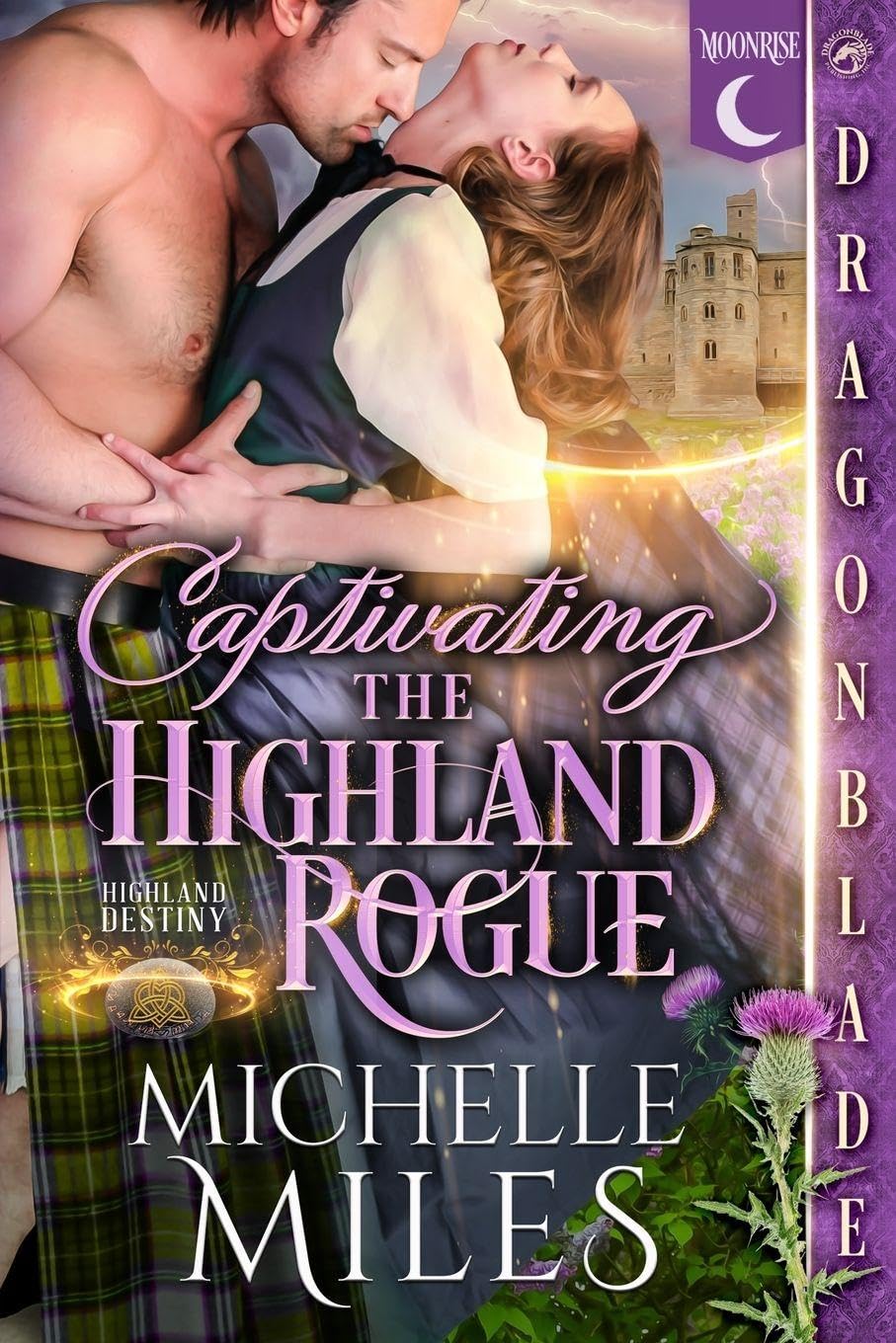 Captivating the Highland Rogue: A Scottish Fantasy Historical Romance: 3 (Highland Destiny)