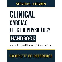 Clinical Cardiac Electrophysiology Handbook Mechanisms and Therapeutic Interventions
