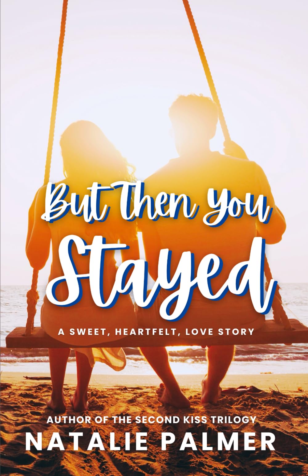 But Then You Stayed