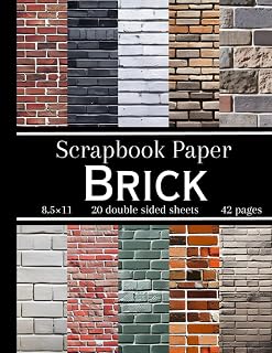 Brick Scrapbook Paper: 20 Patterned Sheets, Decorative Craft Paper Pad Supplies for Wrapping and Scrapbooking