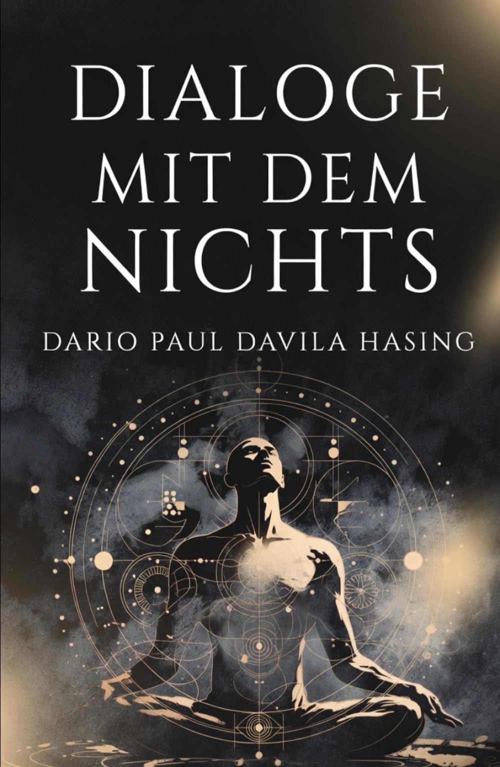 Dialoge mit dem Nichts (DIE ZWÖLF WEGE DER TRANSFORMATION)