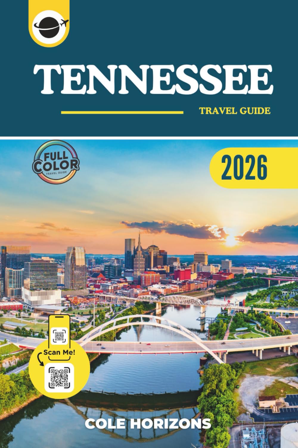 Tennessee Travel Guide: Plan, Explore, and Experience the Trip of a Lifetime (Color Version)