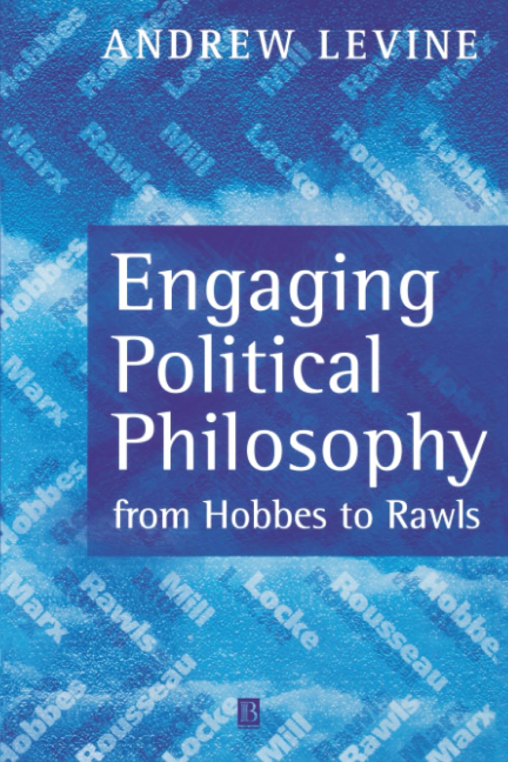 Engaging Political Philosophy: From Hobbes to Rawls