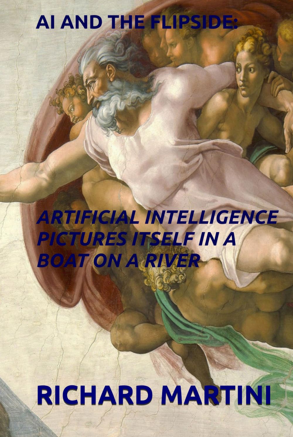 AI AND THE FLIPSIDE: ARTIFICIAL INTELLIGENCE PICTURES ITSELF IN A BOAT ON A RIVER