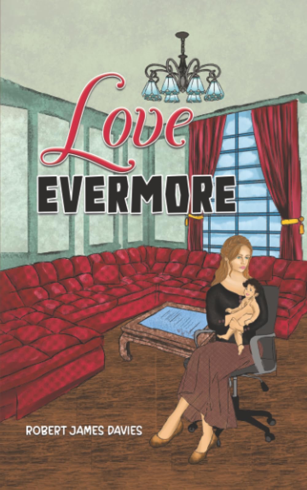 Love Evermore by Robert James Davies PAPERBACK 9798889105138