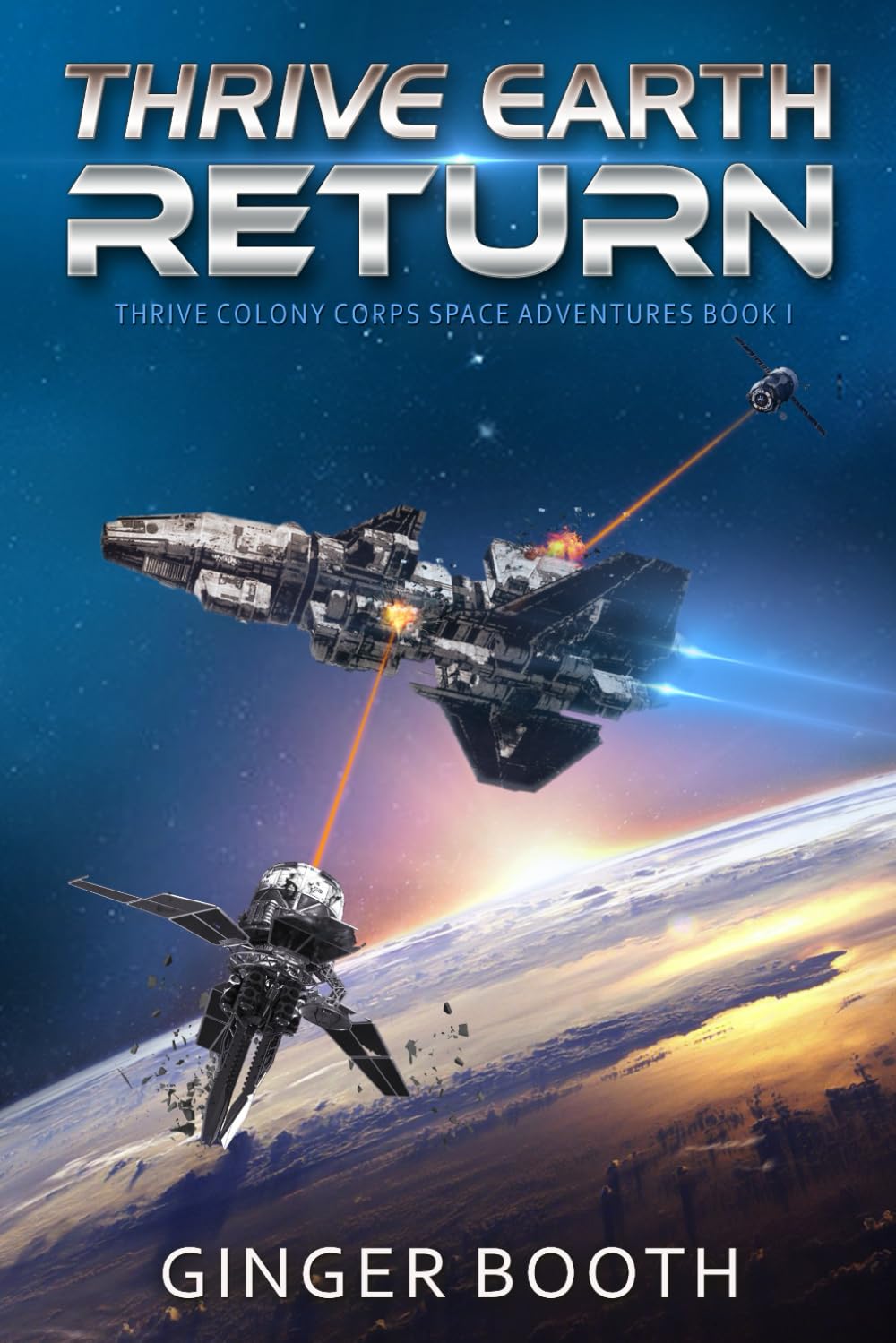 Thrive Earth Return: 1 (Thrive Colony Corps Space Adventures)