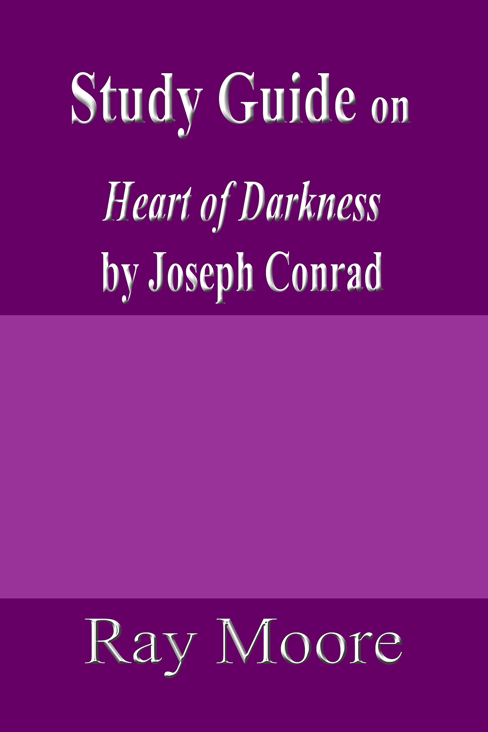 Study Guide on Heart of Darkness by Joseph Conrad