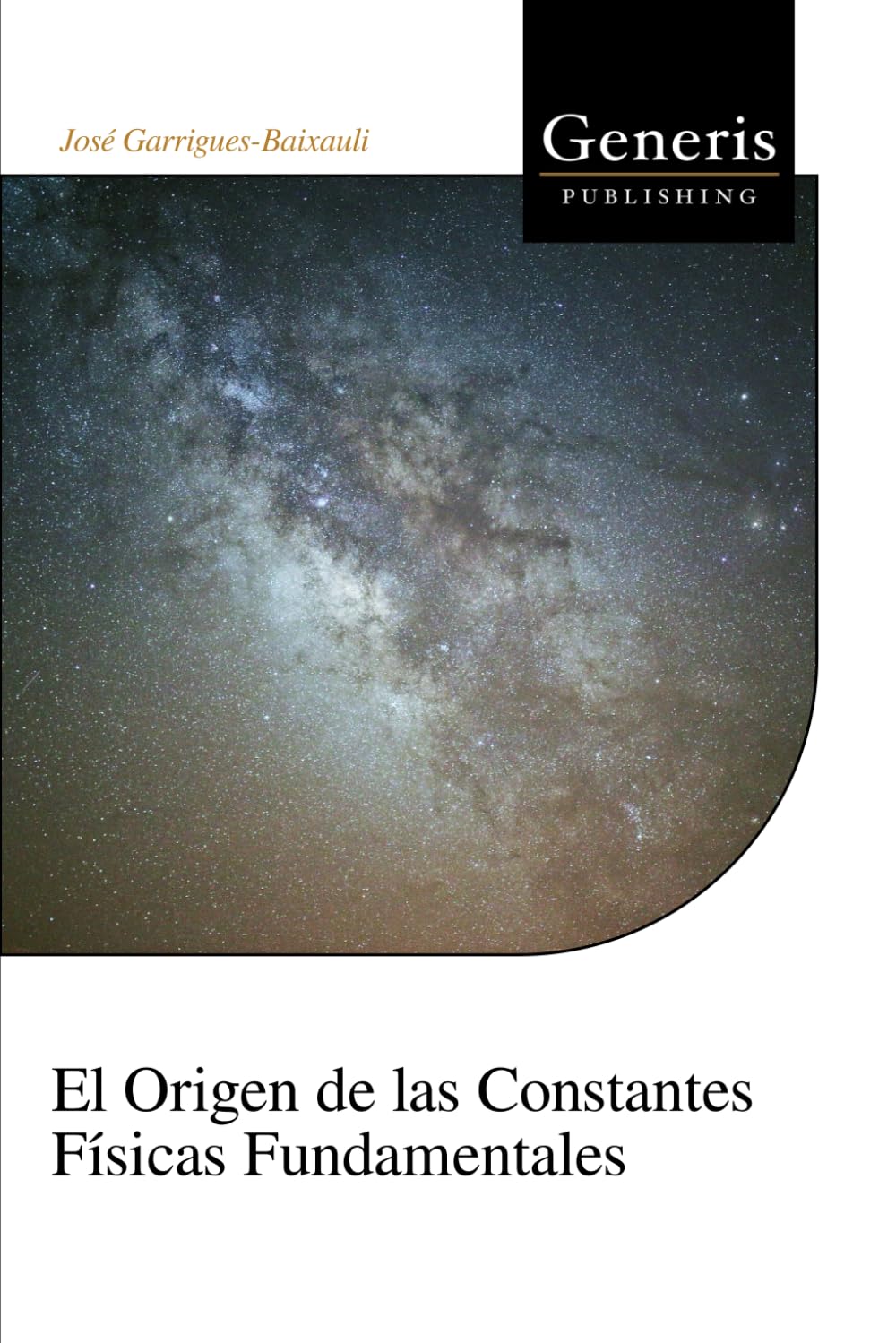 El Origen de las Constantes Físicas Fundamentales