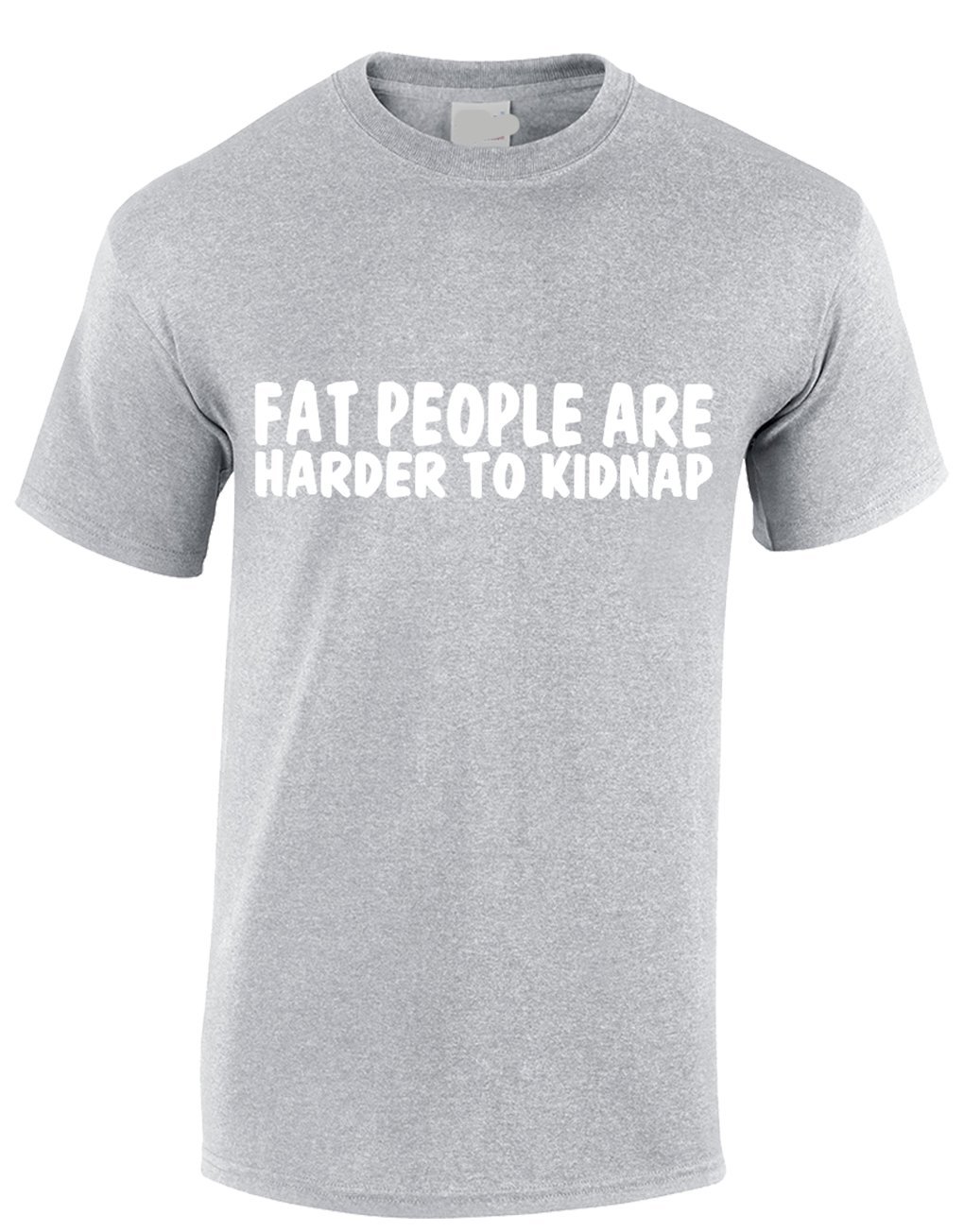 Crown Designs Fat People are Harder to Kidnap Funny Cool for Men & Teenagers T-Shirts Tops - Grey/X-Large