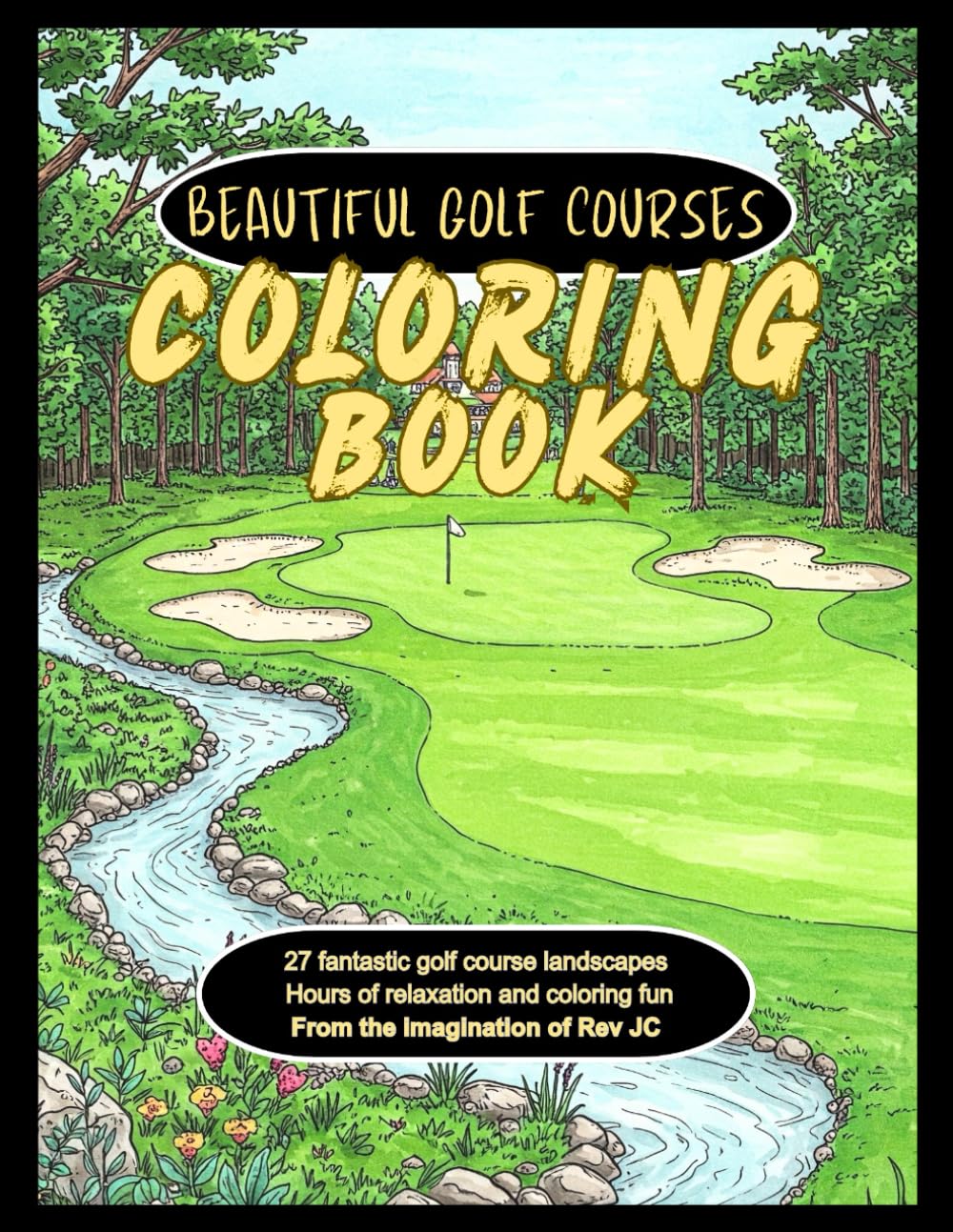 Beautiful Golf Courses Coloring Book (Stress Relief and Relaxation Coloring Books)