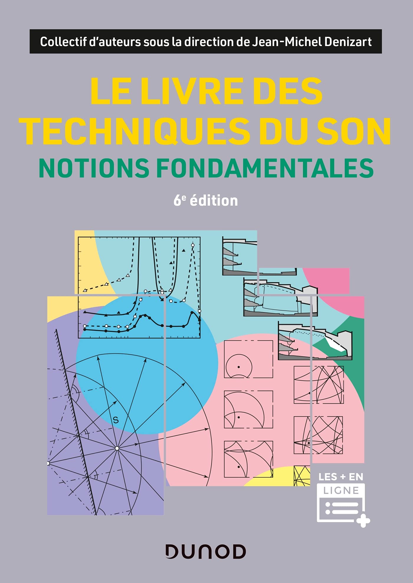 Le livre des techniques du son - 6e éd. - Notions fondamentales: Notions fondamentales