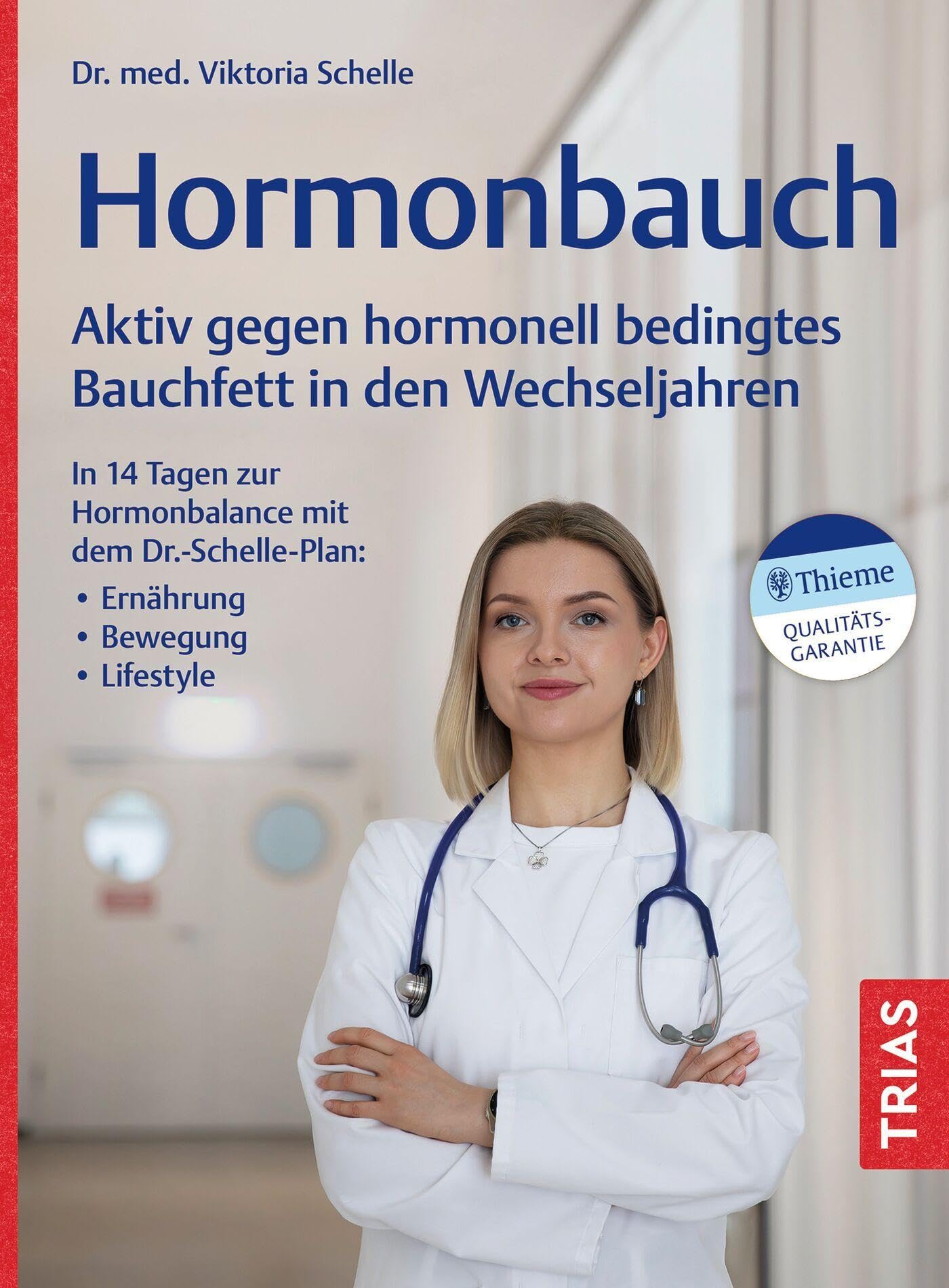 Hormonbauch: Aktiv gegen hormonell bedingtes Bauchfett in den Wechseljahren. In 14 Tagen zur Hormonbalance mit dem Dr.-Schelle-Plan: Ernährung, Bewegung, Lifestyle