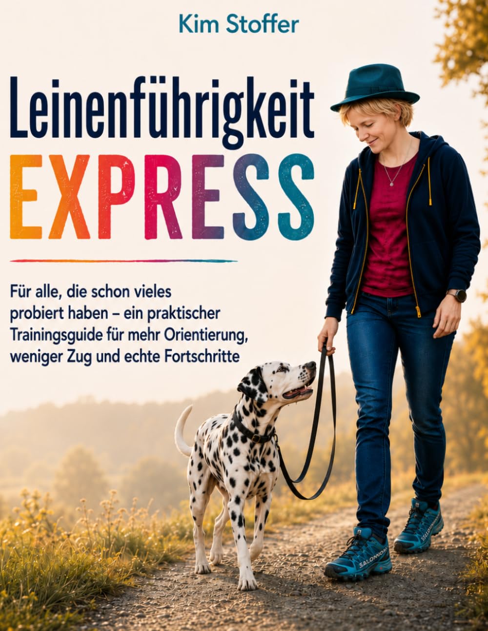 Leinenführigkeit EXPRESS: Für alle, die schon vieles probiert haben – ein praktischer Trainingsguide für mehr Orientierung, weniger Zug und echte Fortschritte