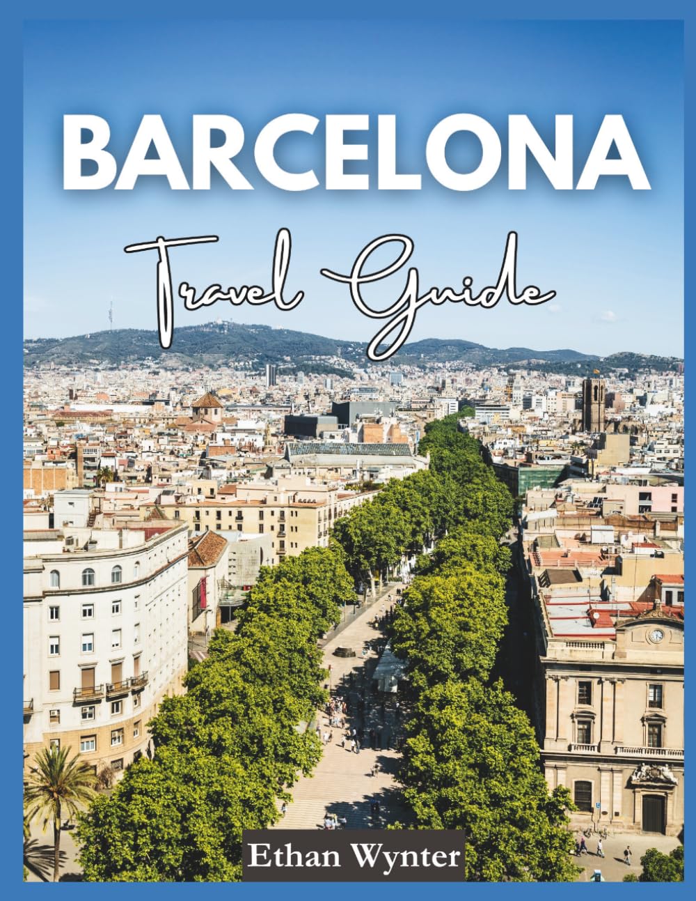 Barcelona Travel Guide: "Top Attractions, Local Food, Beaches"