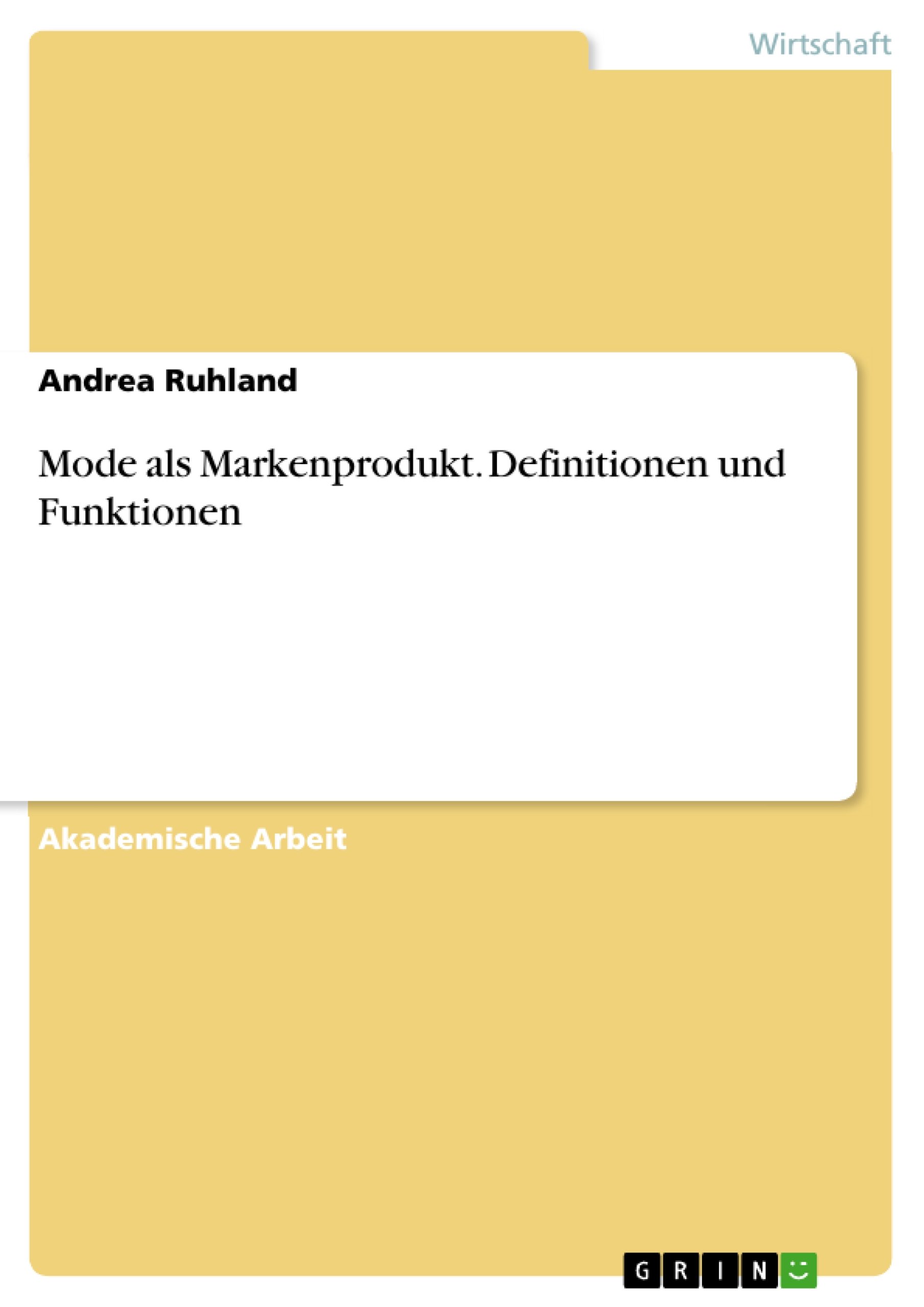 Mode als Markenprodukt. Definitionen und Funktionen (German Edition)