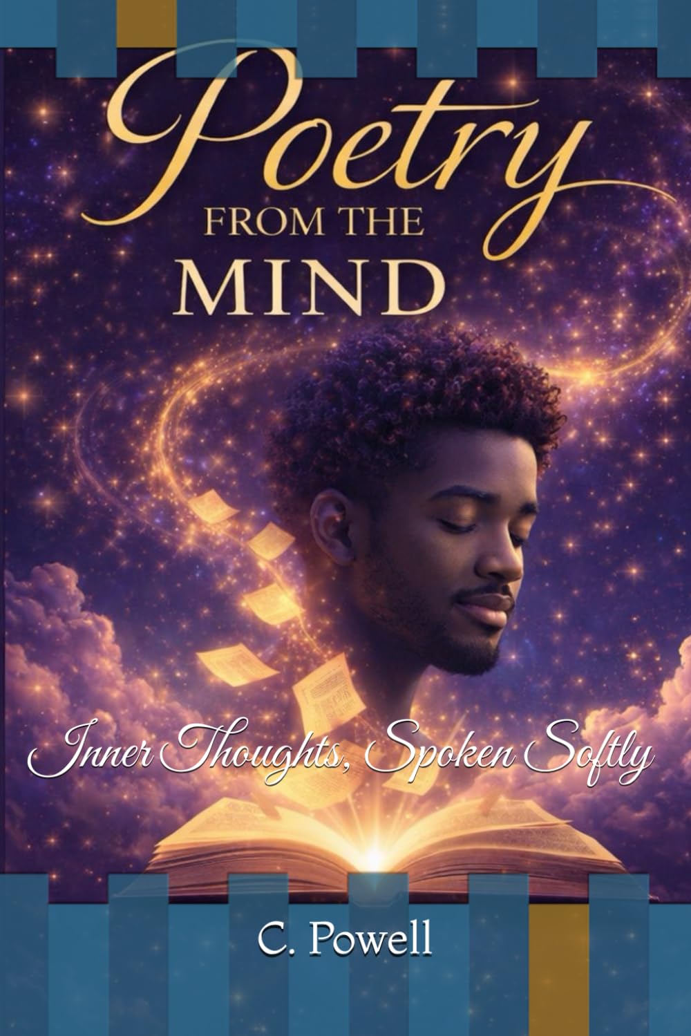 Poetry From The Mind: The Inner Thoughts and Dreams of Me