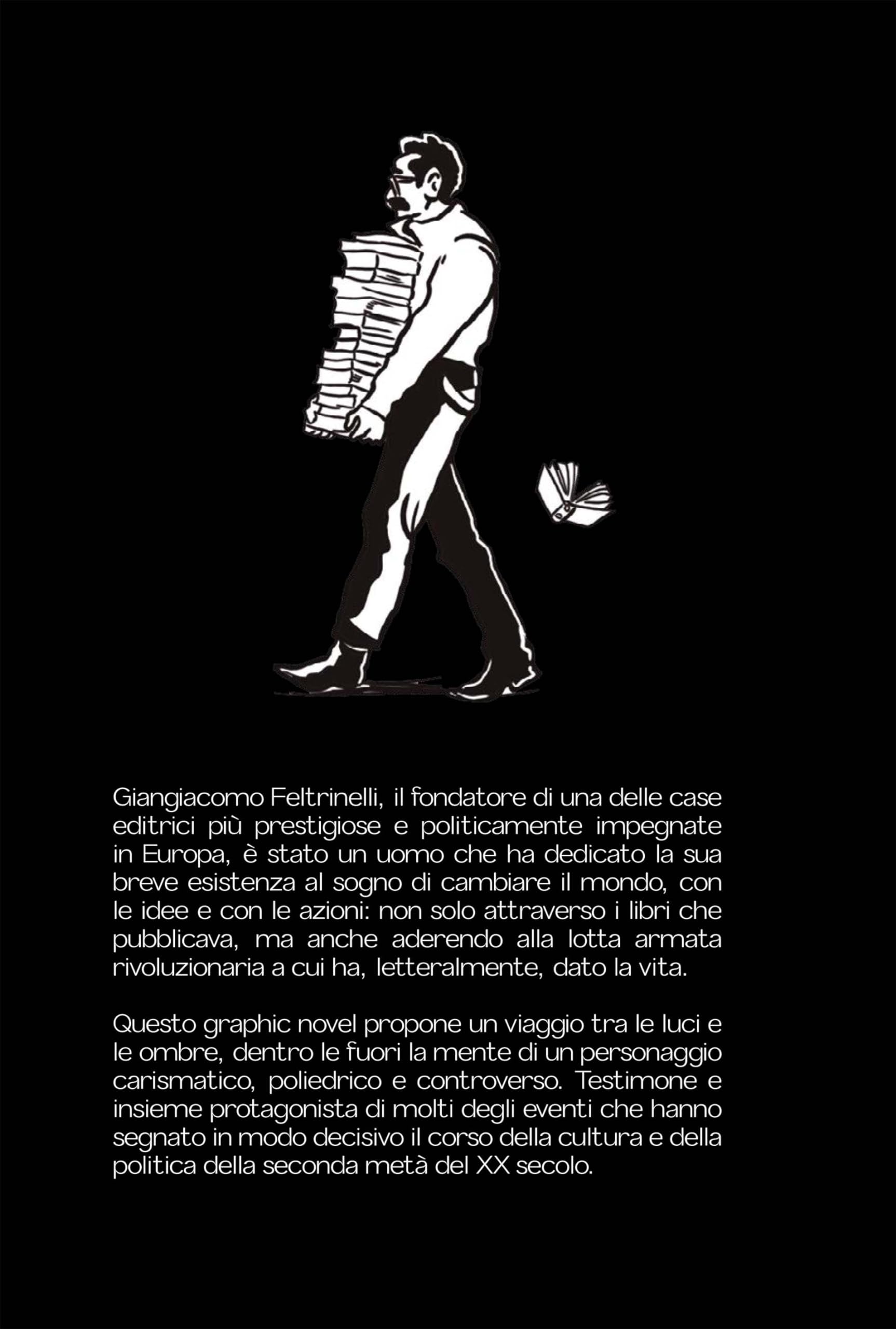 Feltrinelli. L'editore che voleva cambiare il mondo