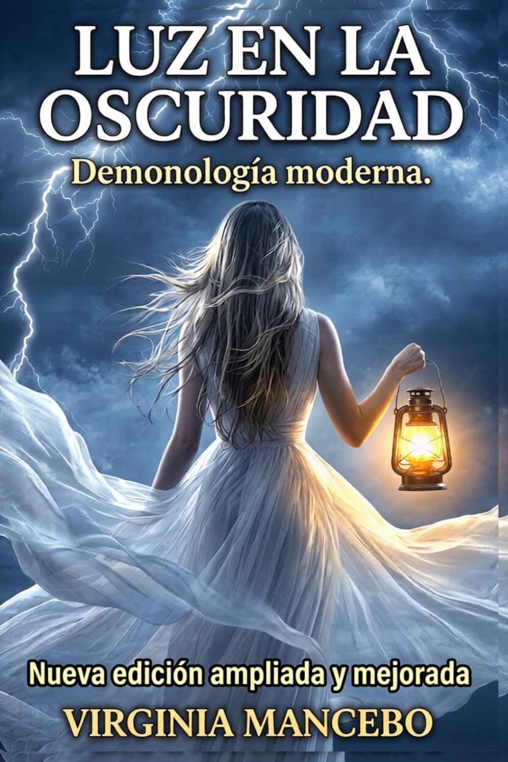 LUZ EN LA OSCURIDAD: Demonología moderna. Nueva edición ampliada y mejorada