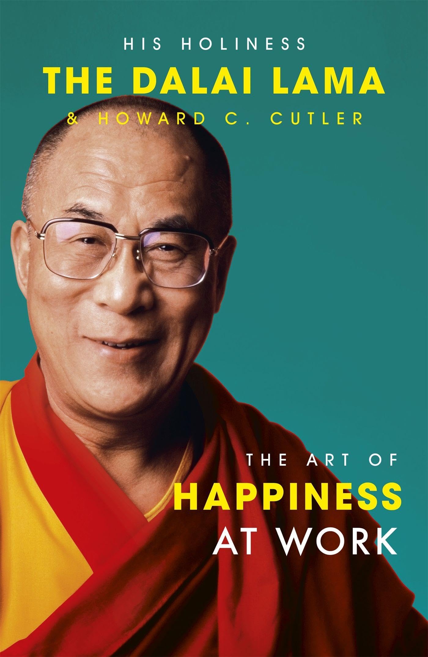 Art Of Happiness At Work by Dalai Lama (Paperback Book)