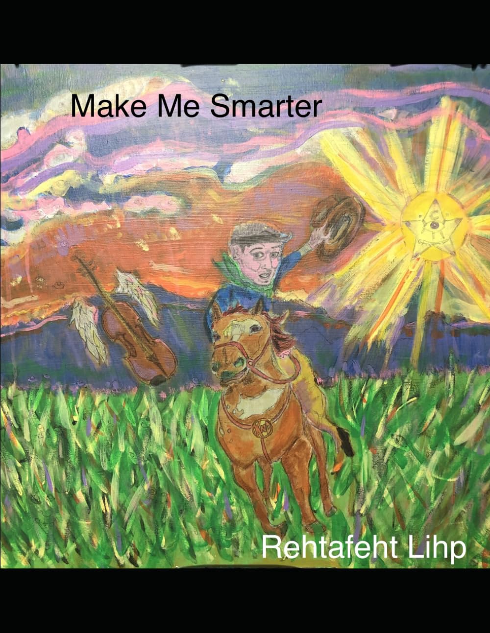 Make Me Smarter: OklahellMouth Book 4 (Oklahellmouth Chronicles)