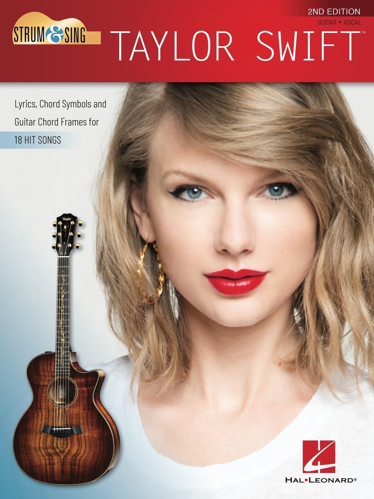 Strum & Sing Taylor Swift - 2nd Edition. Guitar, Lyrics and Chords: Lyrics, Chord Symbols and Guitar Chord Frames for 18 Hit Songs