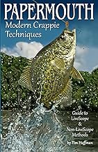 Papermouth...Modern Crappie Techniques