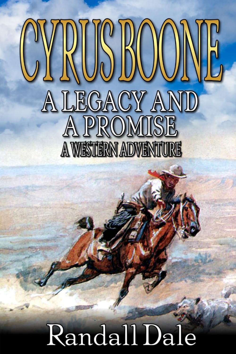 Cyrus Boone: A Legacy And A Promise: A Western Adventure (A Reno Gates Western)