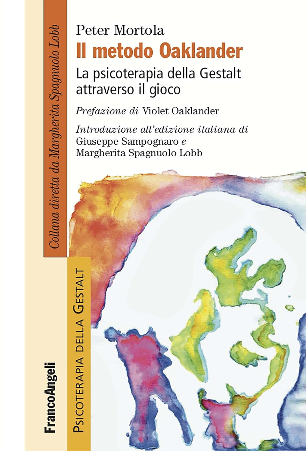 Il Metodo Oaklander: La psicoterapia della Gestalt attraverso il gioco (Italian Edition)