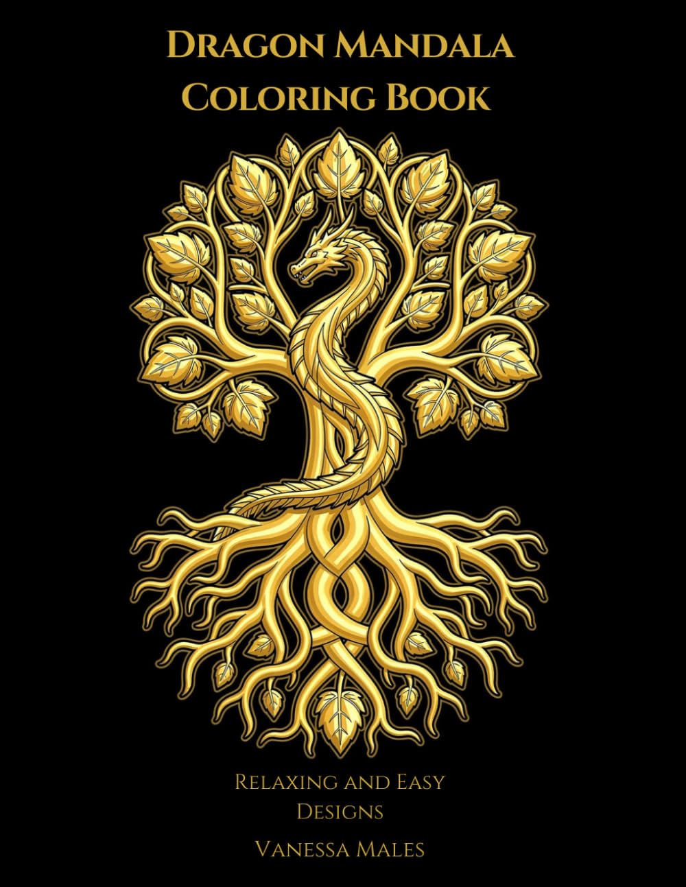 Dragon Mandala Coloring Book: Bold & Easy Designs for Stress Relief: Relaxing Fantasy Dragons for Adults and Teens (Relax & Stress Relief Coloring Book Series)