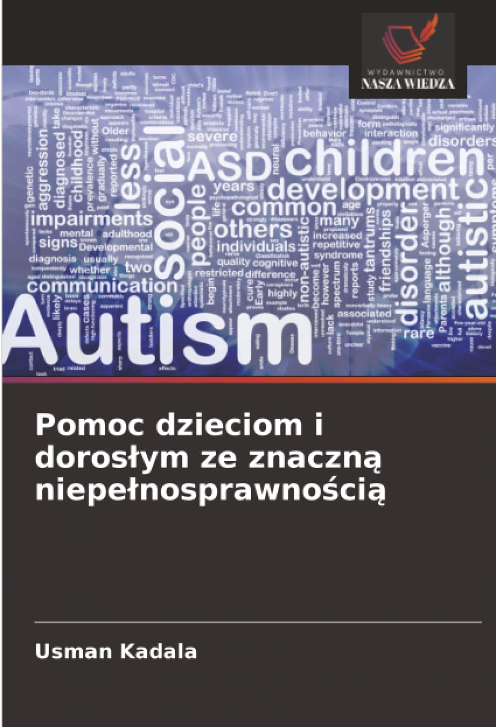 Pomoc dzieciom i doros¿ym ze znaczn¿ niepe¿nosprawno¿ci¿