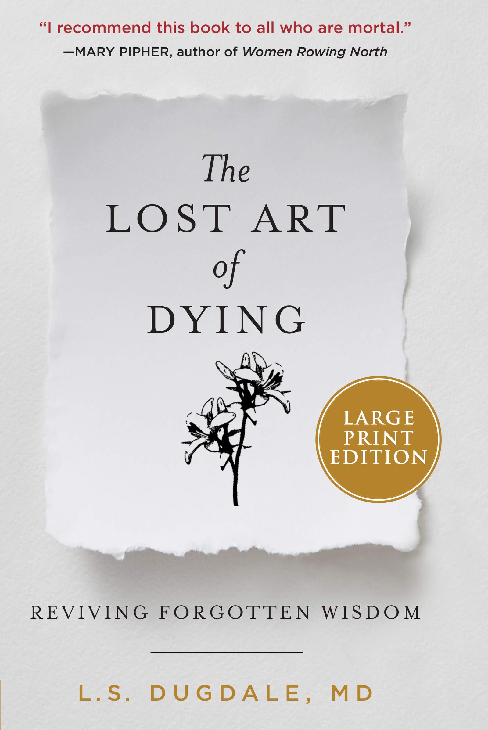 LOST ART DYING: Reviving Forgotten Wisdom [Large Print]