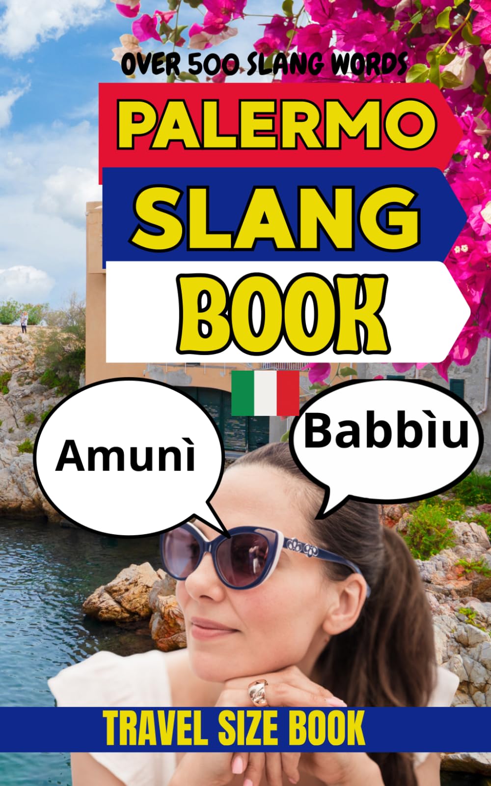 Palermo Urban Dictionary: The Complete Street Language Guide to Sicilian Slang and Everyday Expressions (Urban Slang Dictionary)