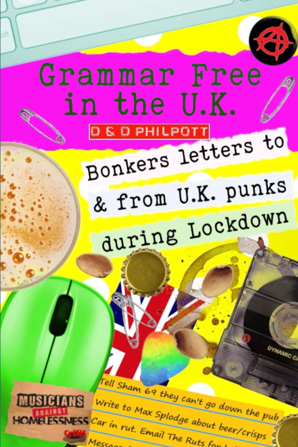 Grammar Free In The U.K.: The Lockdown Letters: 5 (Bonkers Letters To Rock, Pop & Punk Stars With Genuine Hilarious Replies in support of Musicians Against Homelessness)