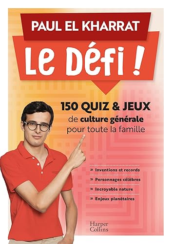 Le Défi !: 150 quiz et jeux de culture générale pour toute la famille