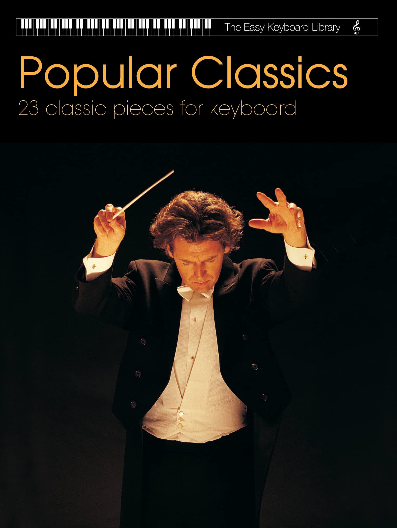 Popular Classics (Easy Keyboard Library): 23 Classic Pieces for Keyboard