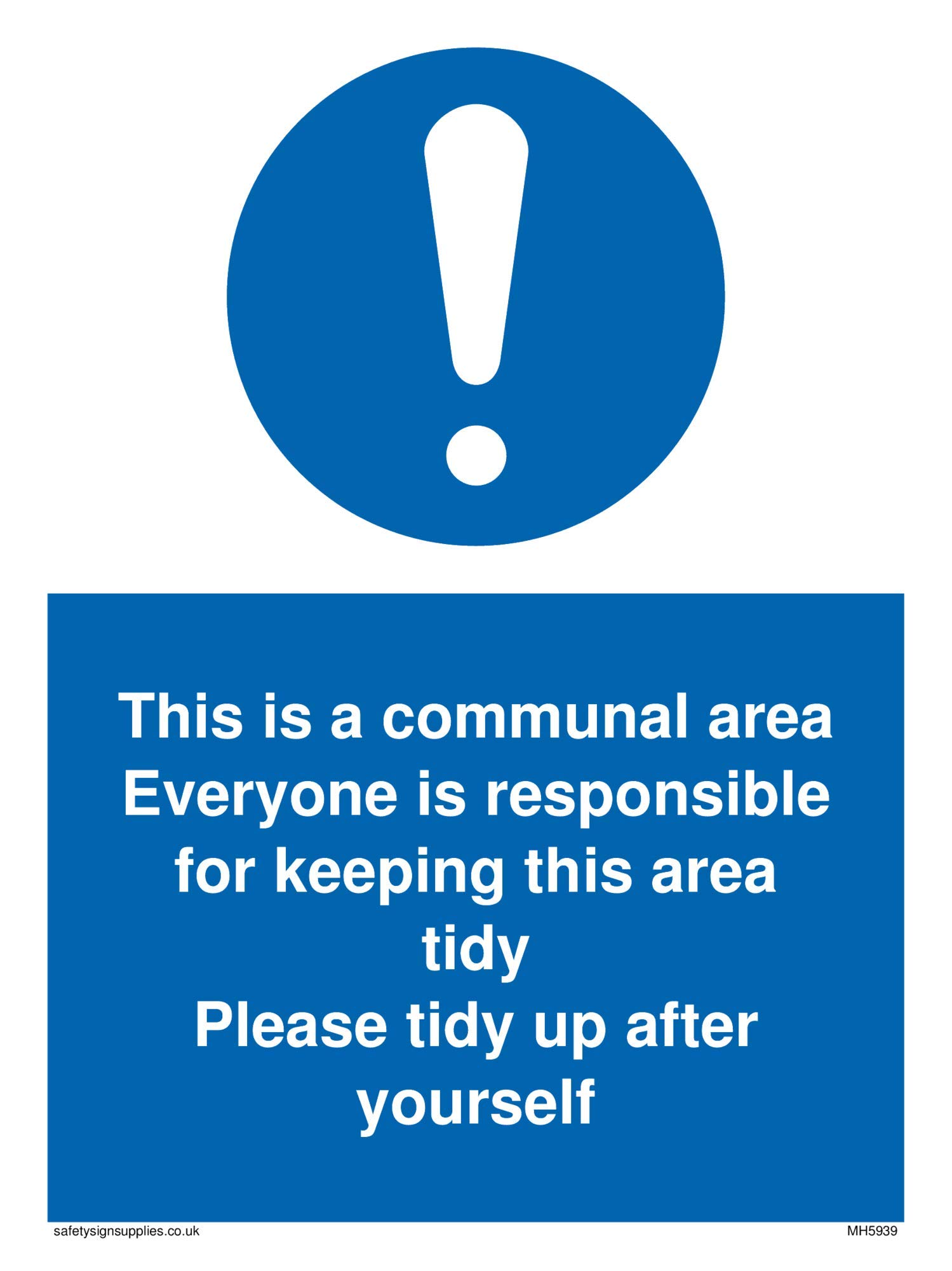 This is a communal area. Everyone is responsible for keeping this area tidy. sign - Vinyl/Sticker