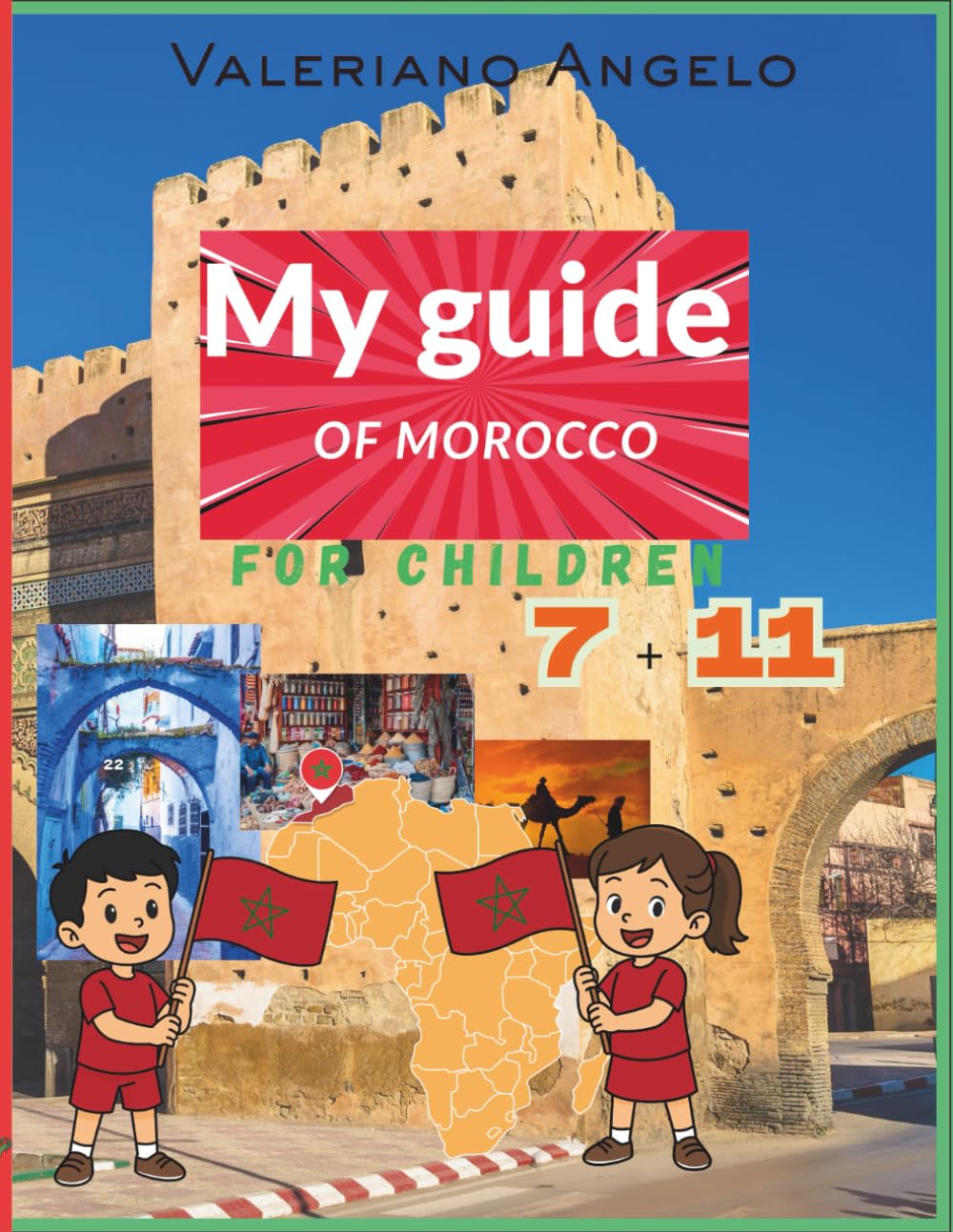 My Guide to Morocco: Discover Morocco with Activities, Fun Facts and Adventures for Children