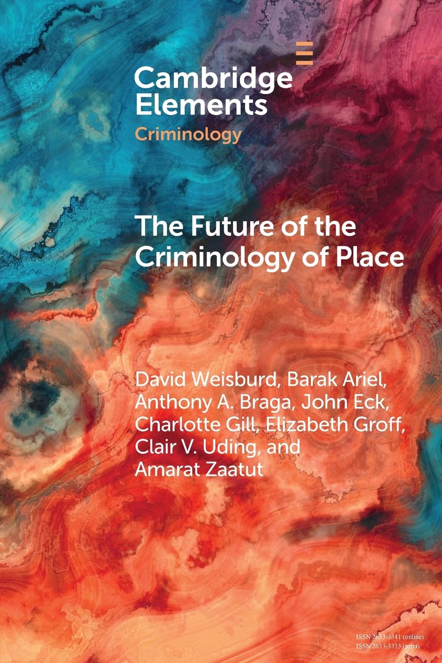 The Future of the Criminology of Place by David Weisburd, Bar... - 9781009590976
