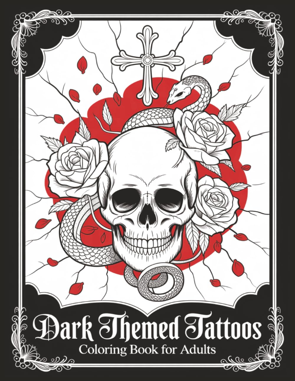 Dark Themed Tattoos Coloring Book for Adults Large Print: 60 Clean Line Art Illustrative images with Tattoo ideas (Coloring Books Black and White Line Art)