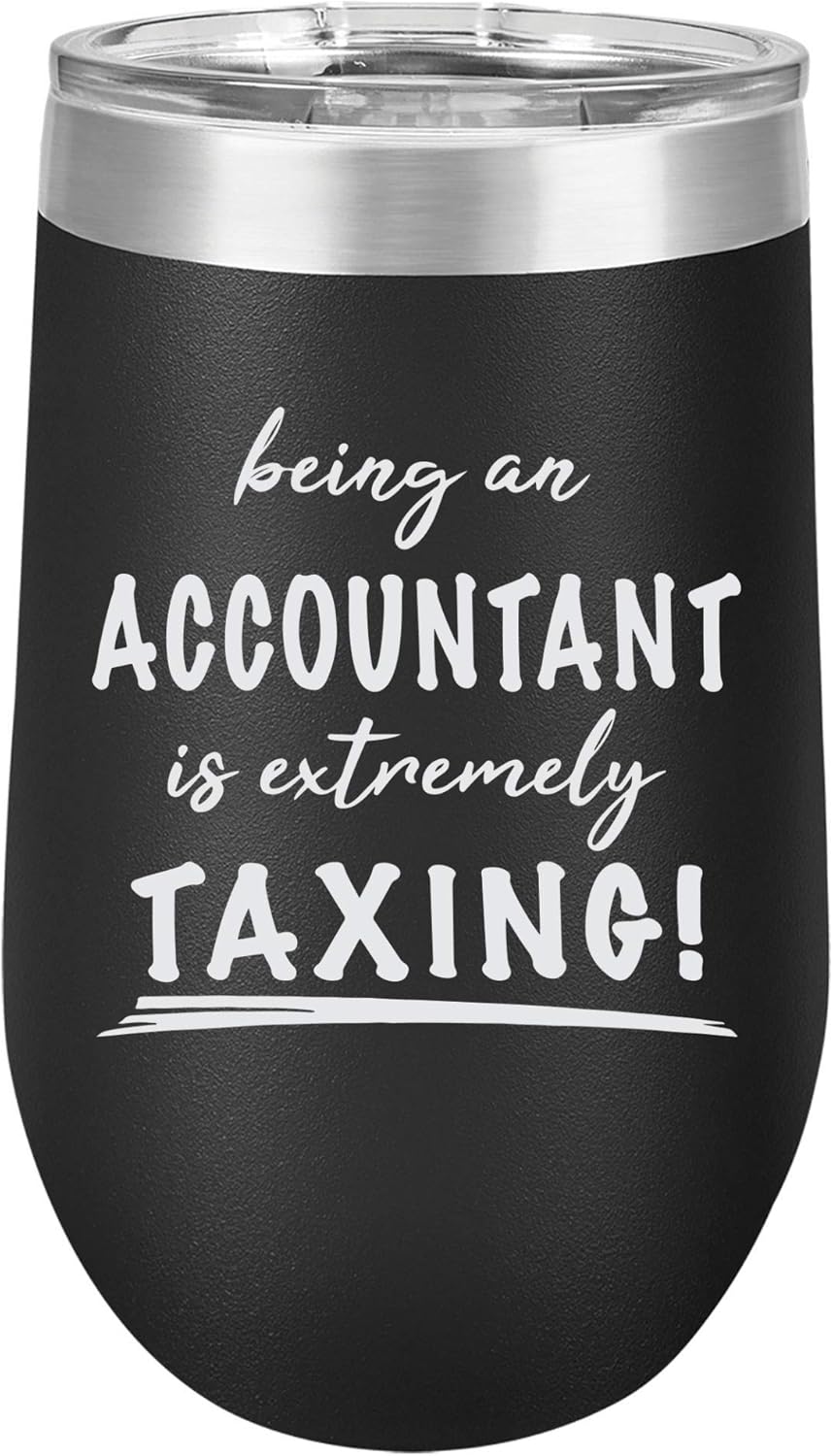 Being an Accountant Extremely Taxing Engraved Large Stainless Steel Wine Tumbler, 16 Oz., Grey