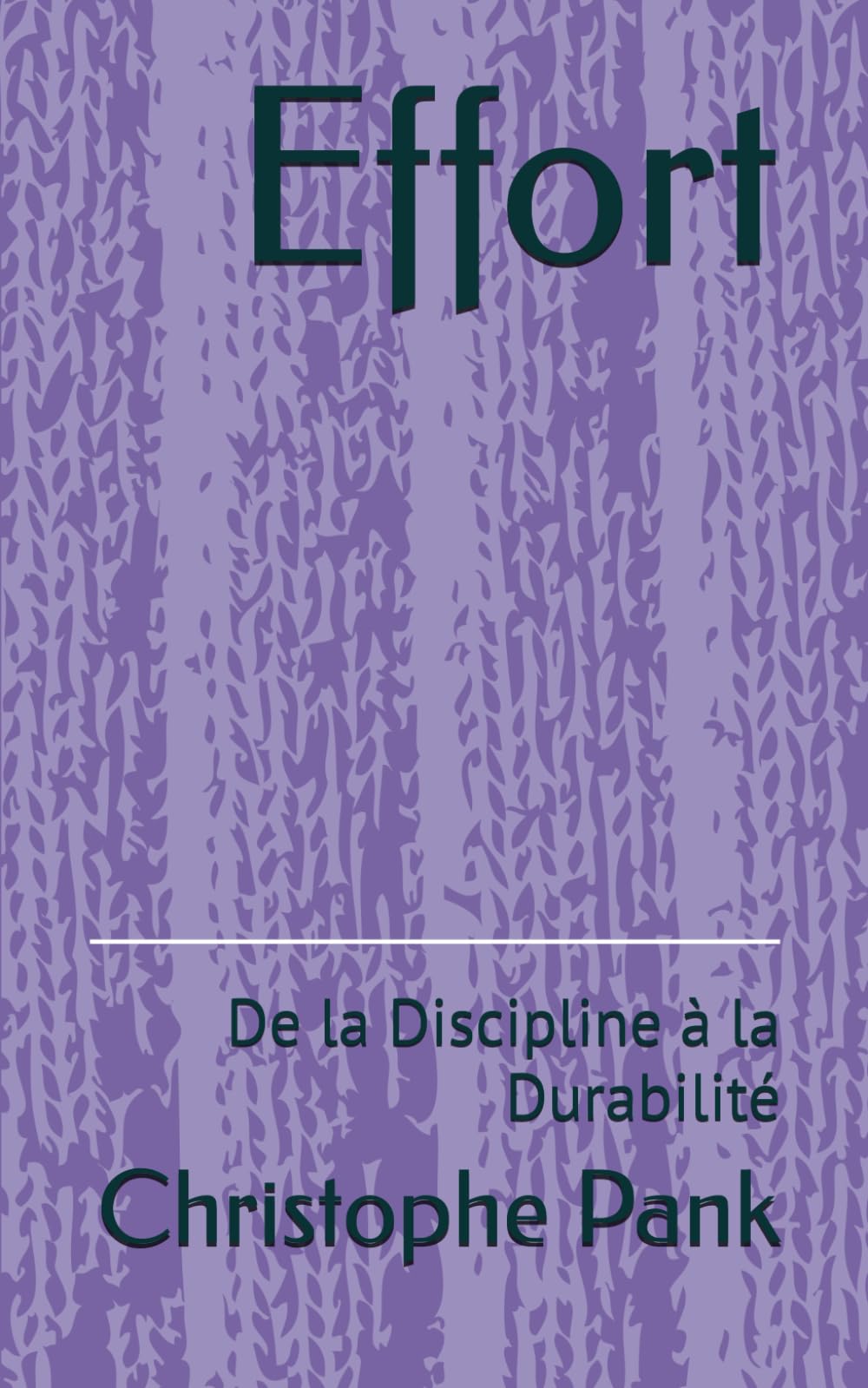 Effort: De la Discipline à la Durabilité