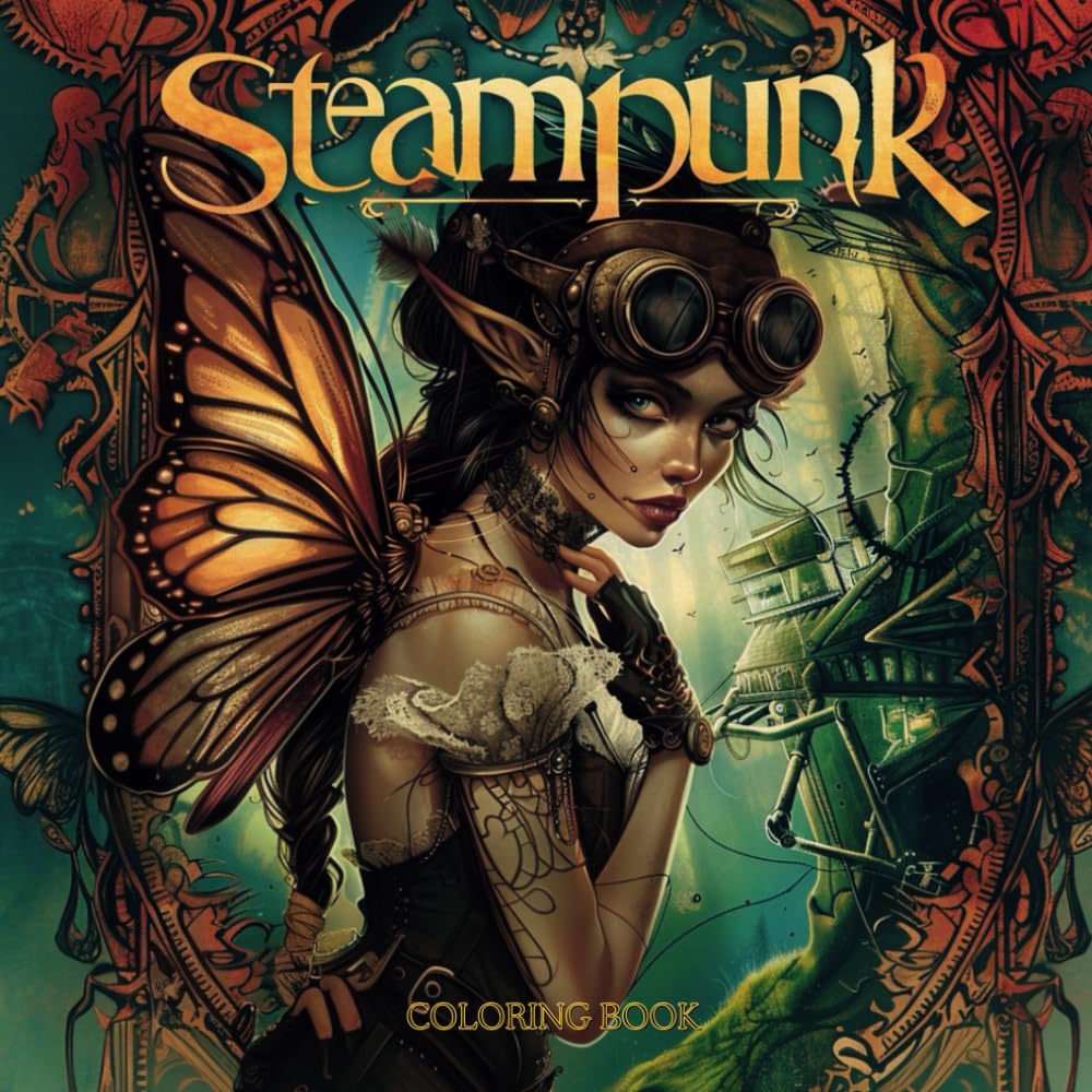 Steampunk Fairies Coloring Book for Adults: Relax and Indulge in the nostalgia of Victorian flair