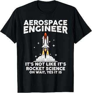 Cool Aerospace Engineer for Men Women Rocket Scientist Space T-Shirt