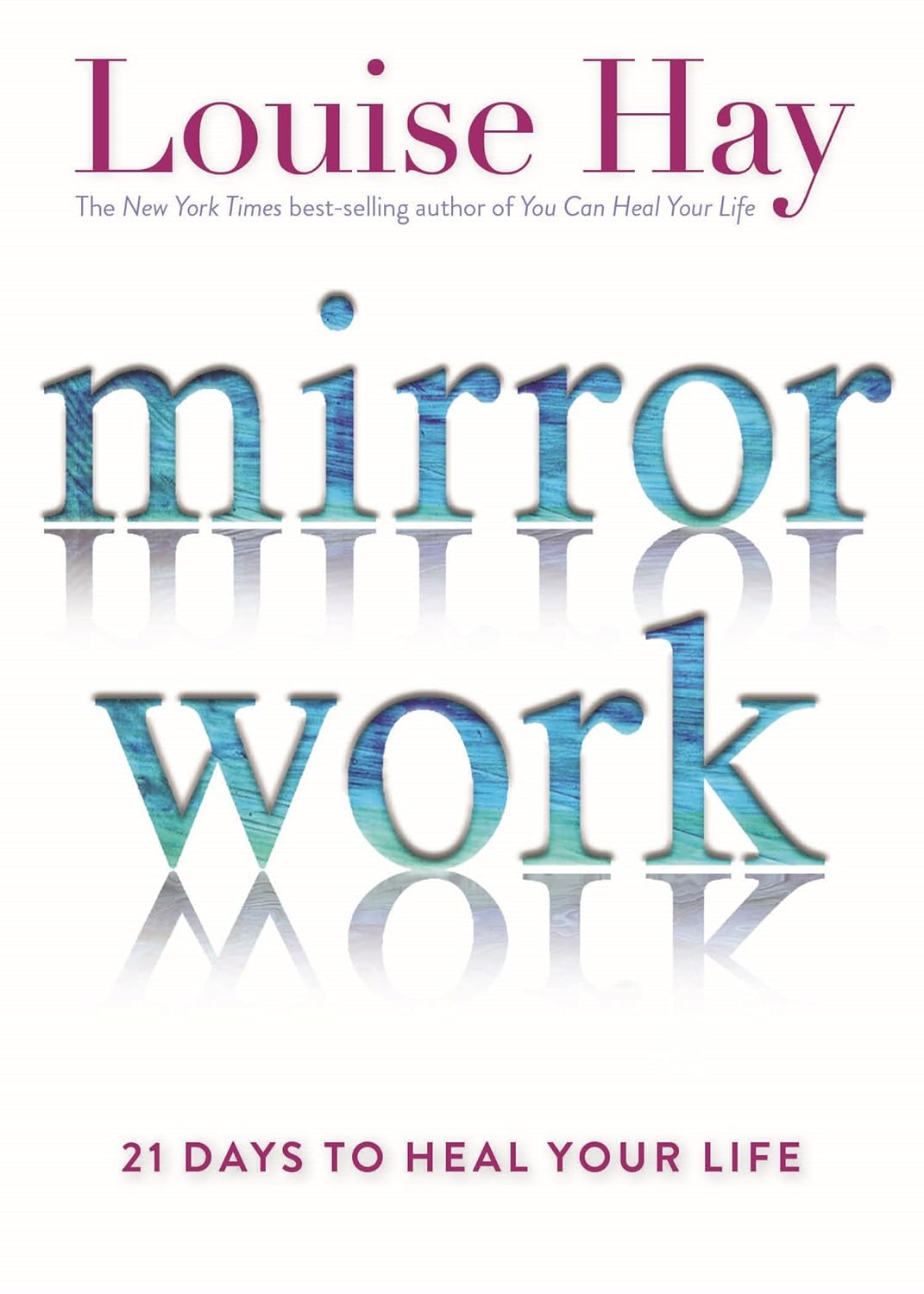 Buy Mirror Work 21 Days To Heal Your Life Book Online at Low Prices