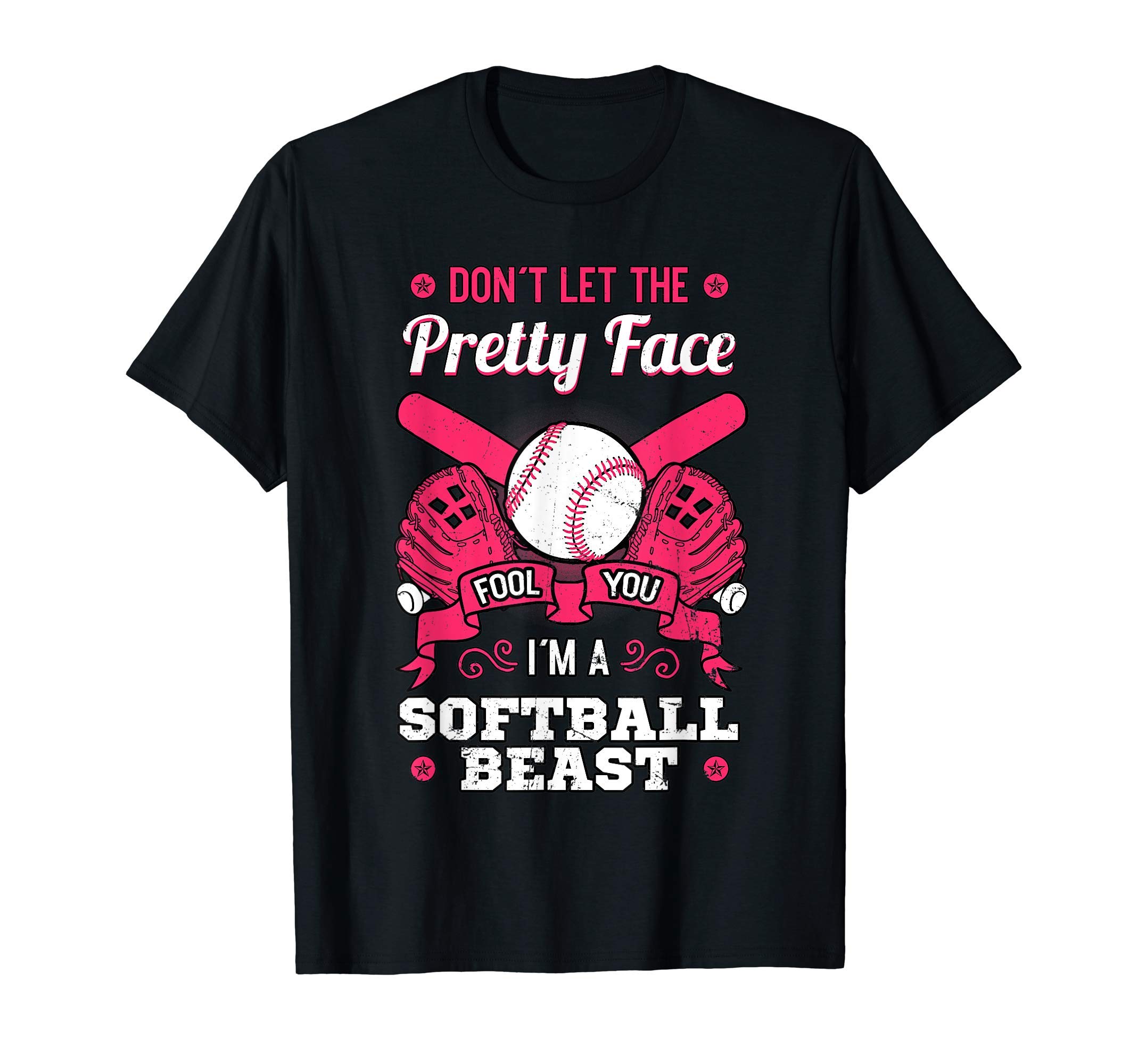 Süße SoftballDon't Let The Pretty Face Fool You Softball Beauty Girl T-Shirt