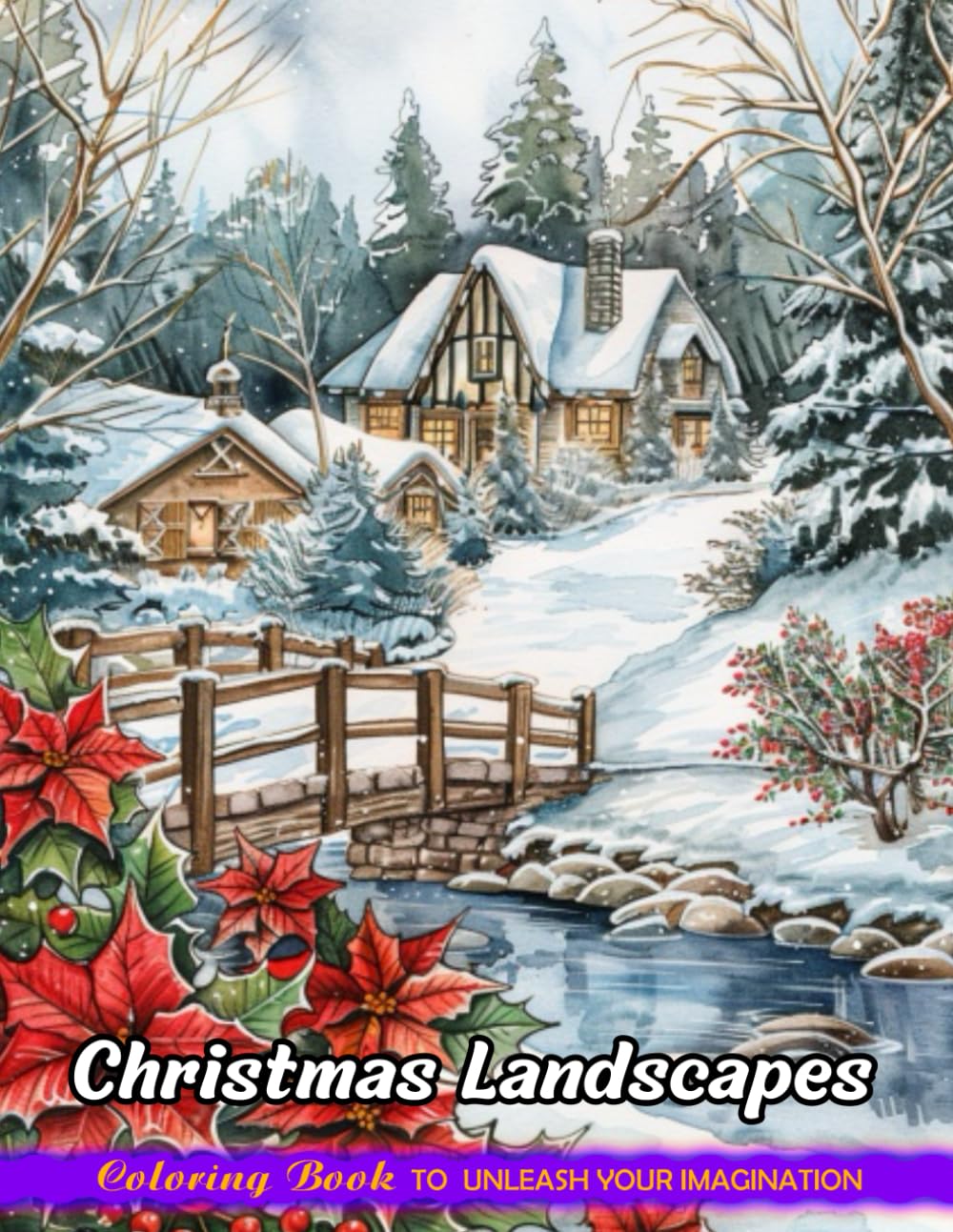 Christmas Landscapes: Christmas Coloring Books for Adults with Christmas Landscapes for Stress Relief and Relaxation
