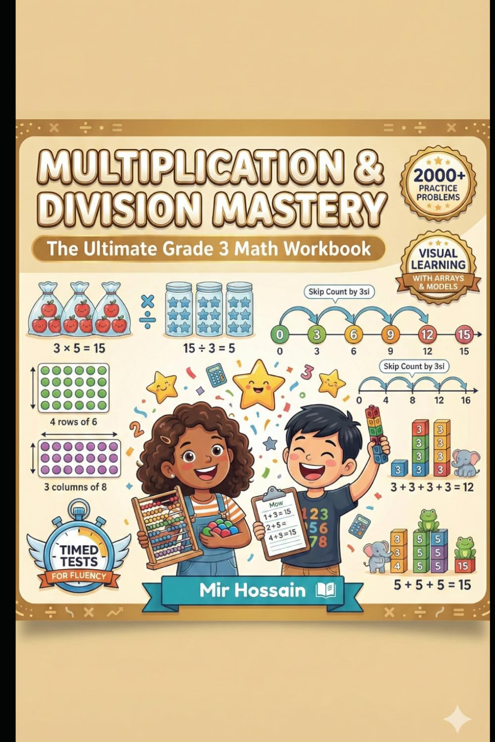 MULTIPLICATION & DIVISION MASTERY The Ultimate Grade 3 Math Workbook: The Ultimate Grade 3 Math Workbook