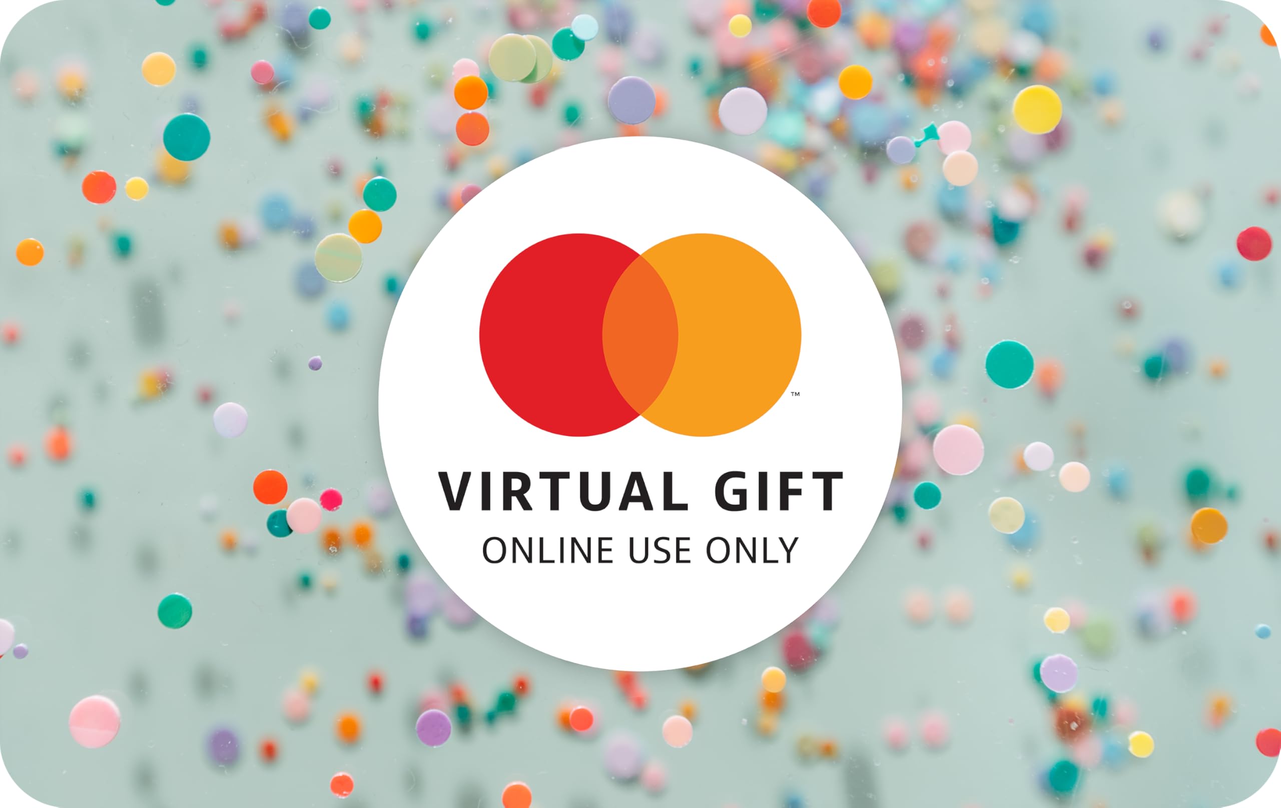 Mastercard Virtual $100 eGift Card (plus $5.95 purchase fee) – For Online Use Only