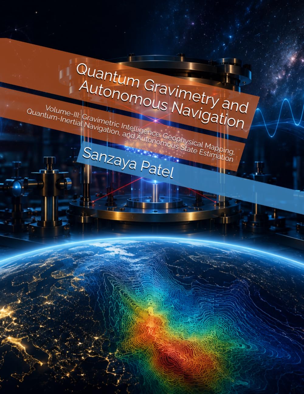 Quantum Gravimetry and Autonomous Navigation: Volume-III: Gravimetric Intelligence: Geophysical Mapping, Quantum-Inertial Navigation, and Autonomous State Estimation