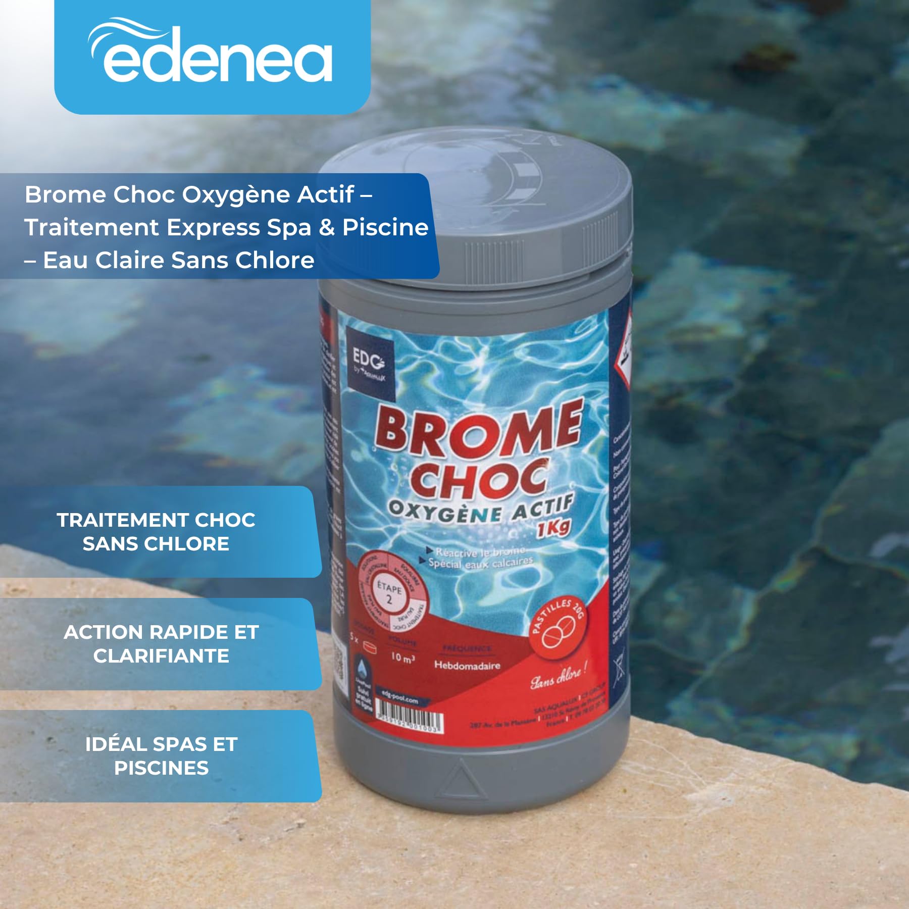EDENEA - Oxygène Actif - sans Chlore - Brome Choc Spa Piscine - Re Activateur de Brome Spécial Spa - Pastilles 20g - Pot 1kg - Gamme EDG by AQUALUX International